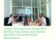 Cegah Osteoporosis Sejak Dini, Berikut Tips Sehat dari Dokter Spesialis Ortopedi RSUD Bojonegoro